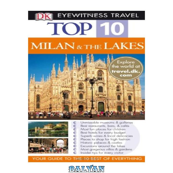 دانلود کتاب Top 10 Milan & The Lakes (Eyewitness Top 10 Travel Guides)